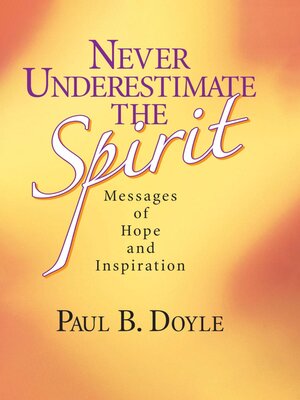 cover image of Never Underestimate the Spirit
